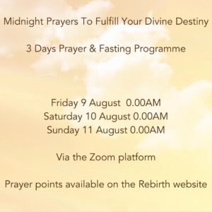3 Days – Midnight Prayers To Fulfill Your Divine Destiny - Rebirth ...