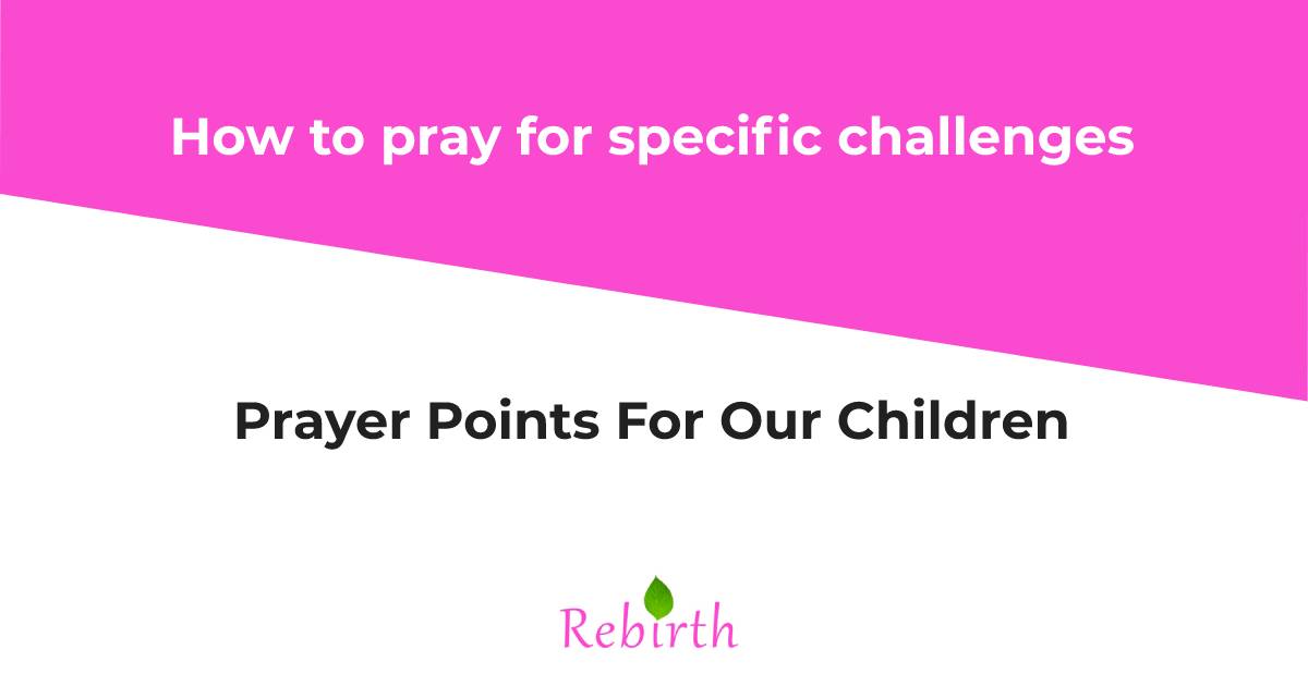 Prayer Points For Our Children
