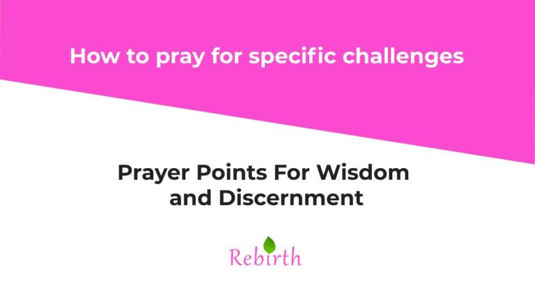 Prayer Points For Wisdom And Discernment - Rebirth Ministries